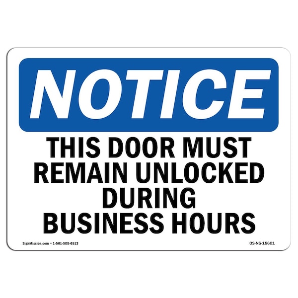 Safety Sign, OSHA Notice, 12" Height, This Door Must Remain Unlocked During Business Sign, Landscape